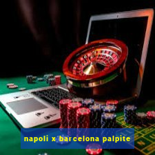 napoli x barcelona palpite